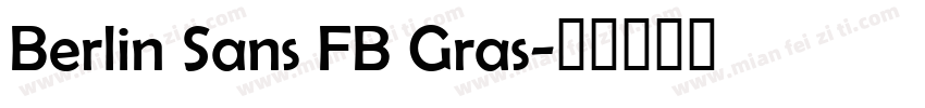 Berlin Sans FB Gras字体转换